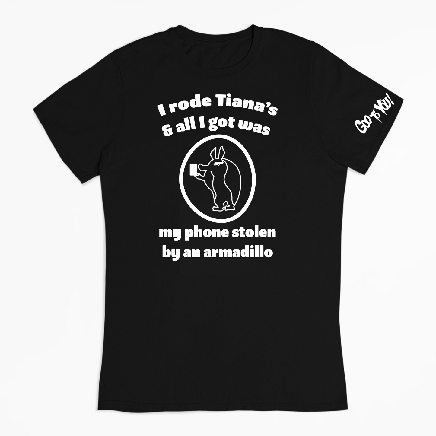 An Armadillo Stole My Phone - Lari the Armadillo T-Shirt