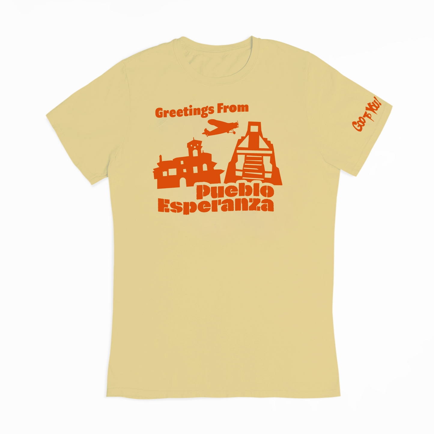 "Greetings From Pueblo Esperanza" T-Shirt