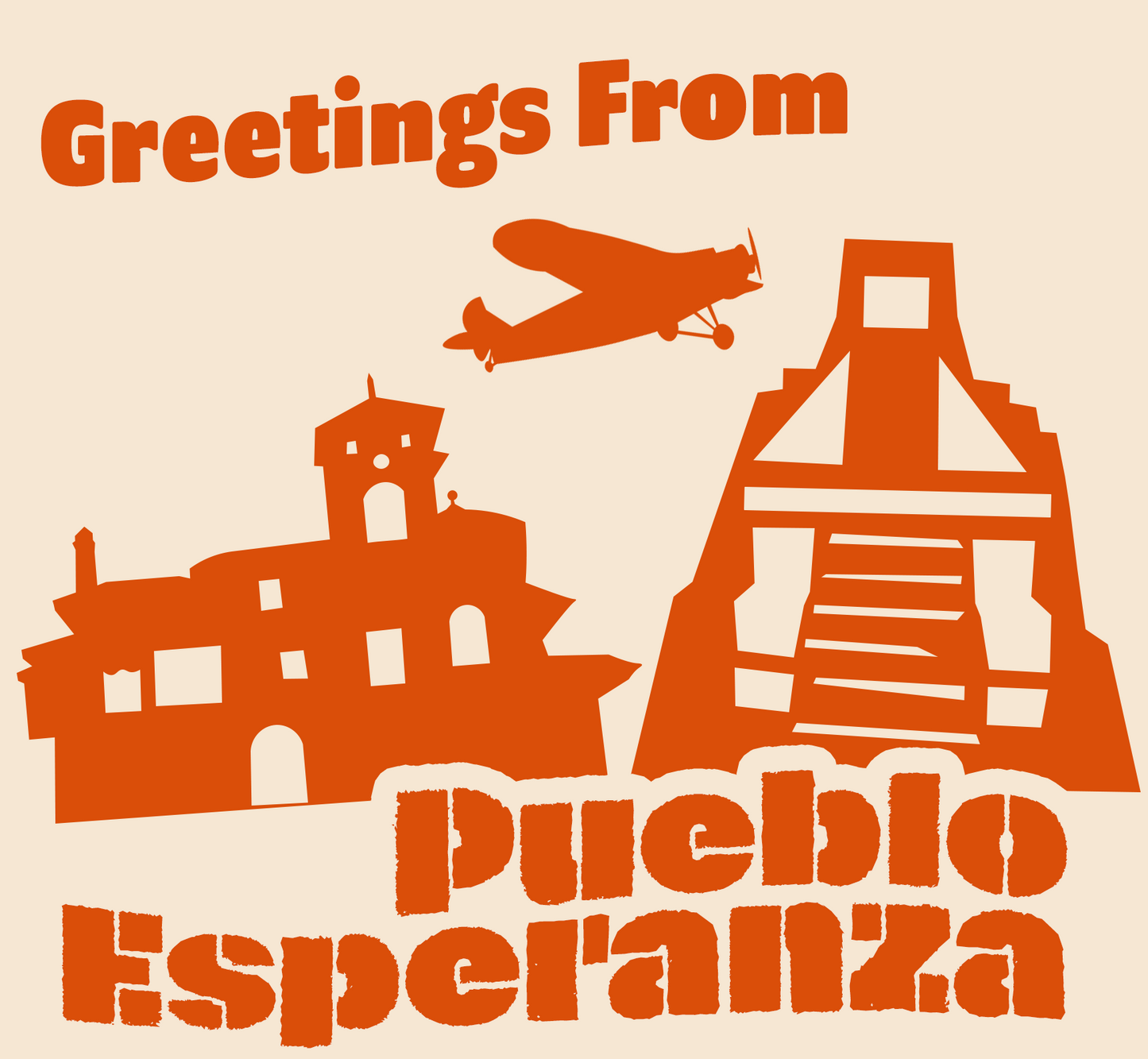 "Greetings From Pueblo Esperanza" T-Shirt