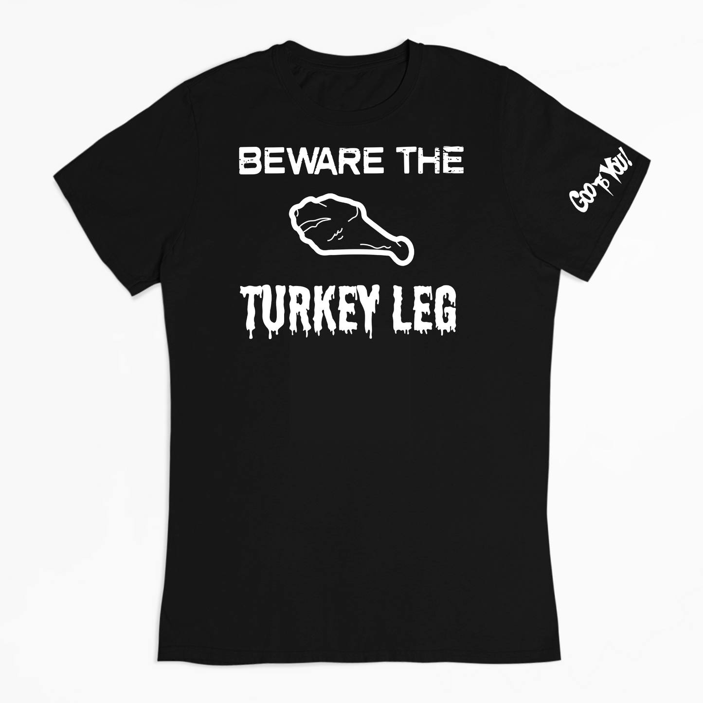 Simple Beware the Turkey Leg T-Shirt